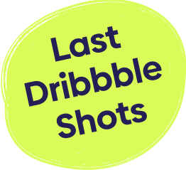 Last Dribbble Shots